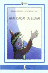 HAN CA�AT LA LLUNA!