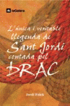 L'NICA I VERITABLE LLEGENDA DE SANT JORDI CONTADA PEL DRAC