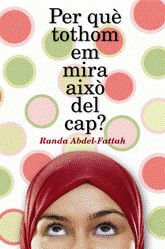 PER QU� TOTHOM EM MIRA AIX� DEL CAP?