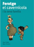 FEROTGE, EL CAVERNCOLA, I LA SEVA FAMLIA