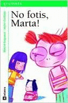 NO FOTIS, MARTA!