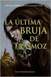 LA �LTIMA BRUJA DE TRASMOZ
