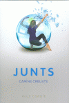 JUNTS. CAMINS CREUATS