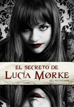 EL SECRETO DE LUC�A MORKE