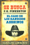 EL CASO DE LOS BANDIDOS ASESINOS