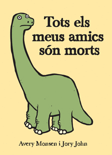 TOTS ELS MEUS AMICS S�N MORTS