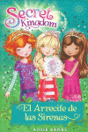 SECRET KINGDOM 4. EL ARRECIFE DE LAS SIRENAS