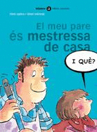 EL MEU PARE �S MESTRESSA DE CASA