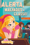 LILI CHANTILLY 2. ALERTA, MALVADES A CLASSE!