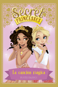 SECRET PRINCESSES 4. LA CANCI�N M�GICA