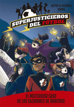 EL MISTERIOSO CASO CAZADORES ARBITROS