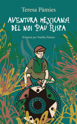 AVENTURA MEXICANA DEL NOI PAU RISPA