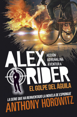 ALEX RIDER 4. EL GOLPE DEL �GUILA