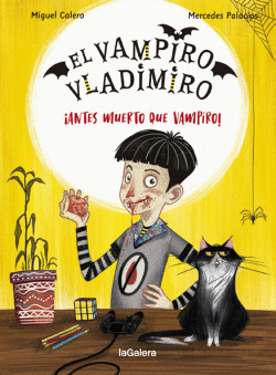 EL VAMPIRO VLADIMIRO 1. ANTES MUERTO QUE VAMPIRO!