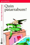 QUIN PATARRABUM!