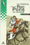 LA HIST�RIA QUE EN ROC PONS NO CONEIXIA
