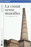LA CIUTAT SENSE MURALLES
