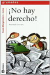 �NO HAY DERECHO!