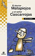 EL DOCTOR MATAPIOJOS Y EL SE�OR CASCARROJAS