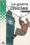 LA GUERRA DE LOS CHICLES