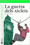 LA GUERRA DELS XICLETS