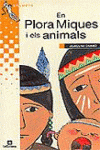 EN PLORA MIQUES I ELS ANIMALS