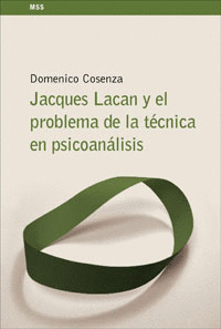 JACQUES LACAN Y EL PROBLEMA DE LA T�CNICA EN EL PSICOAN�LISIS