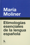 ETIMOLOGAS ESENCIALES DE LA LENGUA ESPAOLA