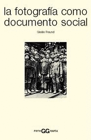 LA FOTOGRAF�A COMO DOCUMENTO SOCIAL