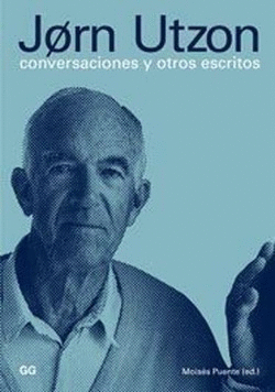 JORN UTZON: CONVERSACIONES Y OTROS ESCRITOS