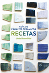 GU�A DE ESMALTES CER�MICOS. RECETAS
