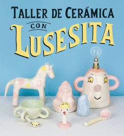 TALLER DE CER�MICA CON LUSESITA