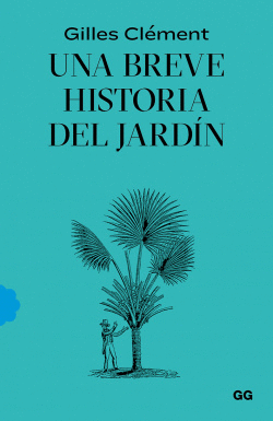 UNA BREVE HISTORIA DEL JARD�N
