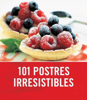 101 POSTRES IRRESISTIBLES
