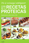 �YO S� CONSEGU� ADELGAZAR! CON MIS RECETAS PROTEICAS