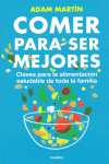 COMER PARA SER MEJORES