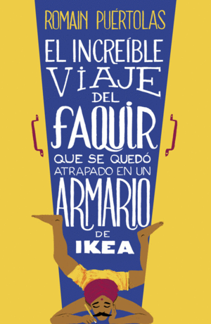 EL INCRE�BLE VIAJE DEL FAQUIR QUE SE QUED� ATRAPADO EN UN ARMARIO DE IKEA