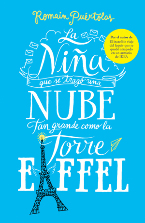 LA NI�A QUE SE TRAG� UNA NUBE TAN GRANDE COMO LA TORRE EIFFEL