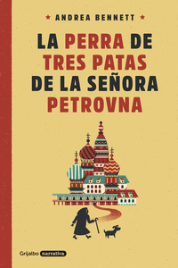 LA PERRA DE TRES PATAS DE LA SEORA PETROVNA