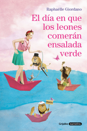EL D�A EN QUE LOS LEONES COMER�N ENSALADA VERDE