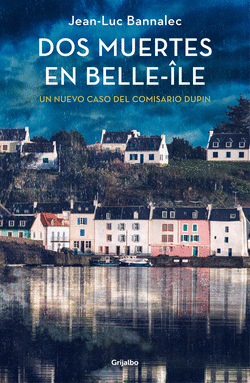 DOS MUERTES EN BELLE-�LE (COMISARIO DUPIN 10)