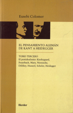 EL PENSAMIENTO ALEM�N DE KANT A HEIDEGGER TOMO III