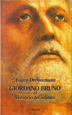 GIORDANO BRUNO O EL ESPEJO INFINITO