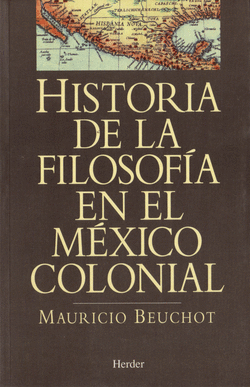 HISTORIA DE LA FILOSOF�A EN EL M�XICO COLONIAL