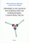 DIN�MICA DE GRUPOS EN FORMACI�N DE FORMADORES: CASOS PR�CTICOS