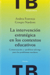 LA INTERVENCI�N ESTRAT�GICA EN LOS CONTEXTOS EDUCATIVOS
