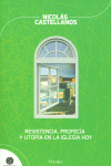 RESISTENCIA, PROFEC�A Y UTOP�A EN LA IGLESIA HOY