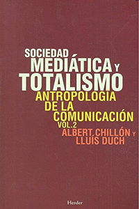 SOCIEDAD MEDI�TICA Y TOTALISMO