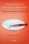 HARTARSE, VOMITAR, TORTURARSE