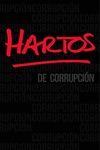 HARTOS DE CORRUPCIN